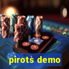 pirots demo